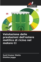 Valutazione delle prestazioni dell'estere metilico di ricino nel motore CI (Italian Edition) 6208580358 Book Cover