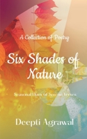 Six Shades of Nature B0BHWYQV7L Book Cover
