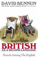 British as a Second Language: Travels Among the English 0091900344 Book Cover