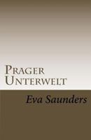 Prager Unterwelt 1542359104 Book Cover