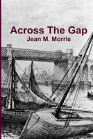 Across The Gap 1326865250 Book Cover