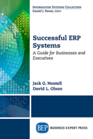 Successful ERP Systems : A Guide for Businesses and Executives 1631578456 Book Cover
