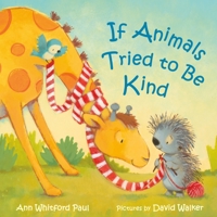 If Animals Tried to Be Kind 0374389632 Book Cover