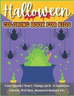 Halloween Coloring book For Kids: Happy Halloween Coloring Book for kids B08KSG44X8 Book Cover