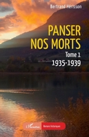 Panser nos morts: Tome 1. 1935-1939 (Romans Historiques) (French Edition) 233642004X Book Cover