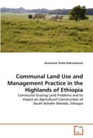 Communal Land Use and Management Practice in the Highlands of Ethiopia 3639258819 Book Cover