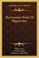 The Genuine Works of Hippocrates 142862922X Book Cover