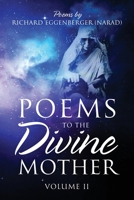 Poems to the Divine Mother Volume II 1950685543 Book Cover