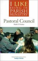 I Like Being in Parish Ministry: Pastoral Council 1585951765 Book Cover