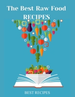 The Best Raw Food RECIPES: 79 page B0884CRRZ9 Book Cover