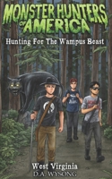 MONSTER HUNTERS OF AMERICA - Hunting For The Wampus Beast B0DYNV3NB5 Book Cover