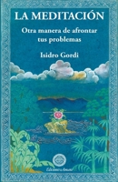 La meditación, Otra manera de afrontar tus problemas 8495094231 Book Cover