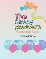 The Candy Monsters!: An activity & coloring book B093MVWSNT Book Cover