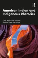 American Indian and Indigenous Rhetorics 1032830964 Book Cover