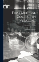 First Medical College in Vermont: Castleton, 1818-1862. 1015306543 Book Cover