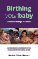 Birthing your baby: the second stage of labour 1916060617 Book Cover