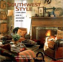 Southwest Style : A Home-Lover's Guide to Architecture and Design 0873587677 Book Cover