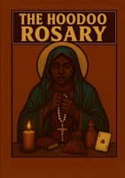 The Hoodoo Rosary 1736199773 Book Cover