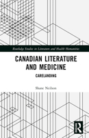 Canadian Literature and Medicine 1032343044 Book Cover