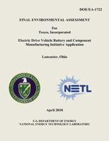 Final Environmental Assessment for Toxco, Incorporated Electric Drive Vehicle Battery and Component Manufacturing Initiative Application, Lancaster, Ohio (Doe/Ea-1722) 1482603853 Book Cover