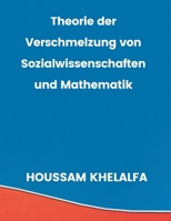 Theorie der Verschmelzung von Sozialwissenschaften und Mathematik 9356754586 Book Cover