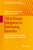 Csr in Private Enterprises in Developing Countries: Evidences from the Ready-Made Garments Industry in Bangladesh 3319023497 Book Cover