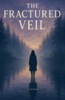 The Fractured Veil B0FMPLM27L Book Cover