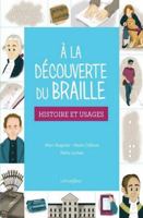 A la découverte du braille: Histoire et usages 2378623003 Book Cover