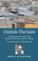 Outside the Gate: A White Man's Fight for Black Justice in South Africa 1530473624 Book Cover