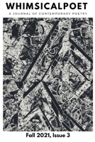 Whimsical Poet: A Journal of Contemporary Poetry-Issue 3 B09F1G42BR Book Cover