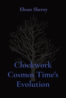 Clockwork Cosmos Time's Evolution 5844271858 Book Cover