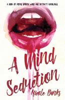 A Mind Seduction 1536966061 Book Cover
