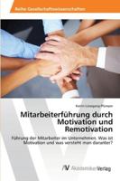 Mitarbeiterfuhrung Durch Motivation Und Remotivation 3639456904 Book Cover