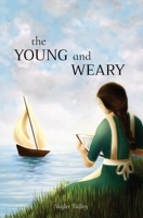 The Young and Weary 1637958404 Book Cover