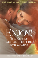 Enjoy!: The Gift of Sexual Pleasure for Women 1589978021 Book Cover