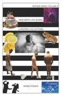 New Birth Life Burial: A Poetry Collection B0BV1Y8W19 Book Cover