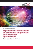 El proceso de formulación de problemas un pretexto para movilizar aprendizajes 6202811587 Book Cover