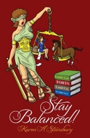 Stay Balanced! 0615454879 Book Cover