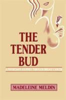 The Tender Bud: A Physician's Journey Through Breast Cancer 0881631574 Book Cover