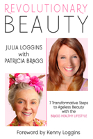 Revolutionary Beauty: 7 Transformative Steps to Ageless Beauty with the Bragg Healthy Lifestyle 0877900957 Book Cover