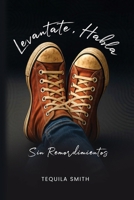 Levantate, Habla Sin Remordimientos (Spanish Edition) B0F9TJG48W Book Cover