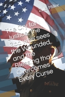 The Cry for Justice, the God who sees the Wounded, and the Blessing that Overcomes Every Curse B0H8PSHTKT Book Cover