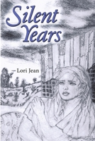 Silent Years 1483440346 Book Cover