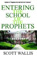 Entering the School of the Prophets 1933656042 Book Cover