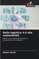 Dalla logistica 4.0 alla sostenibilità 6209137024 Book Cover