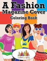 A Fashion Magazine Cover Coloring Book 1683237315 Book Cover