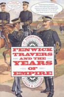 Fenwick Travers and the Years of Empire: An Entertainment 0891415718 Book Cover