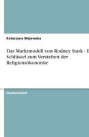 Das Marktmodell Von Rodney Stark - Ein Schlussel Zum Verstehen Der Religionsokonomie 3640484266 Book Cover