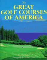 Great Golf Courses of America 155209149X Book Cover
