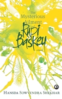 Mysterious Aliment of Rupi Baskey, The : A Novel 9382277323 Book Cover